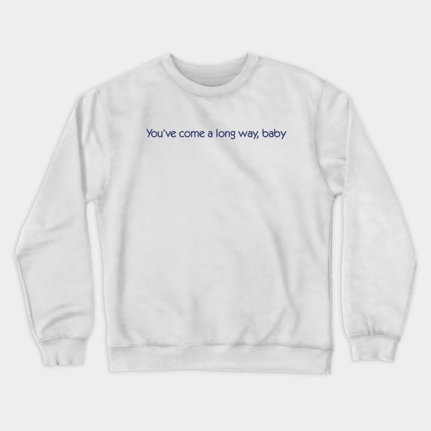 You've Come a Long Way, Baby Crewneck Sweatshirt by darklordpug